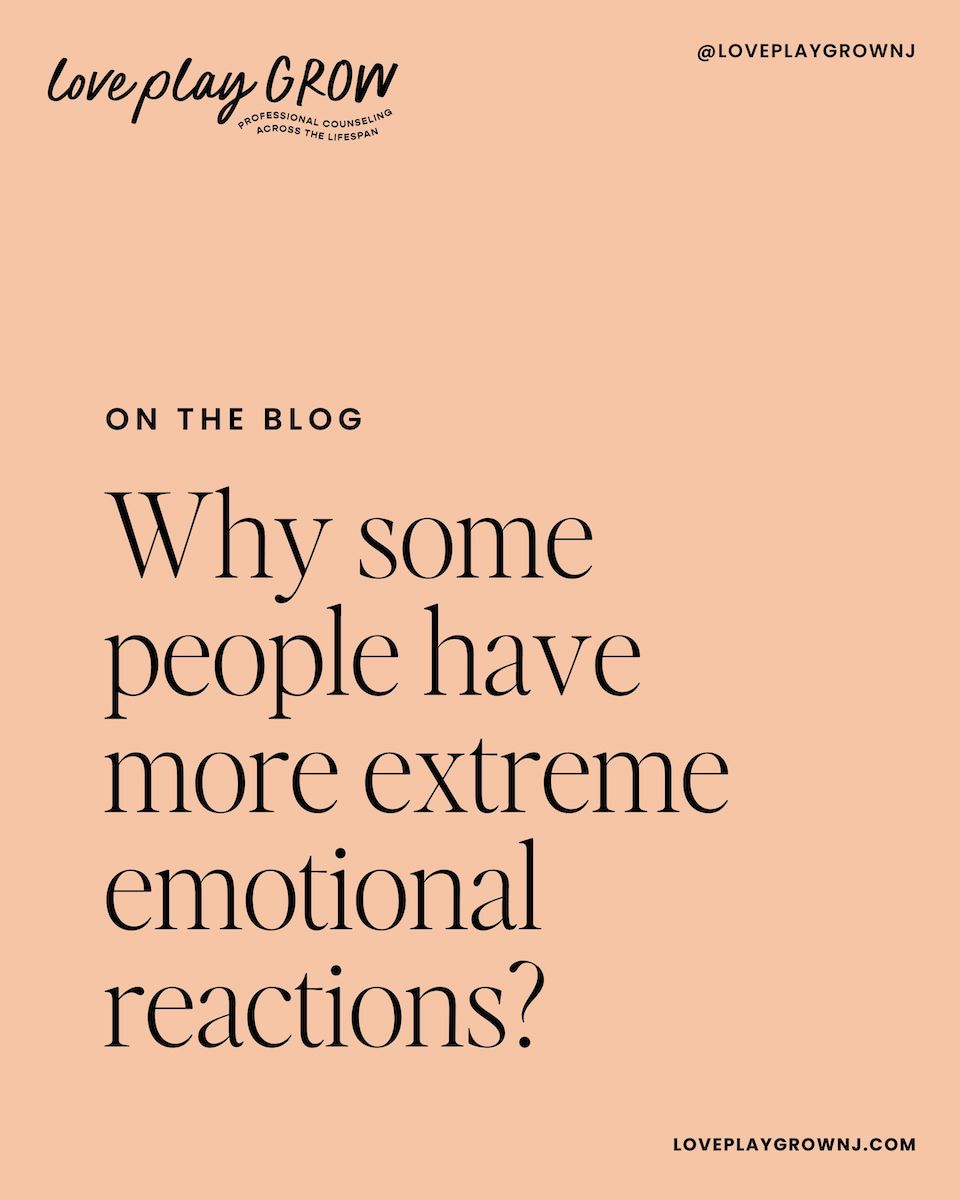 Why some people have more extreme emotional reactions